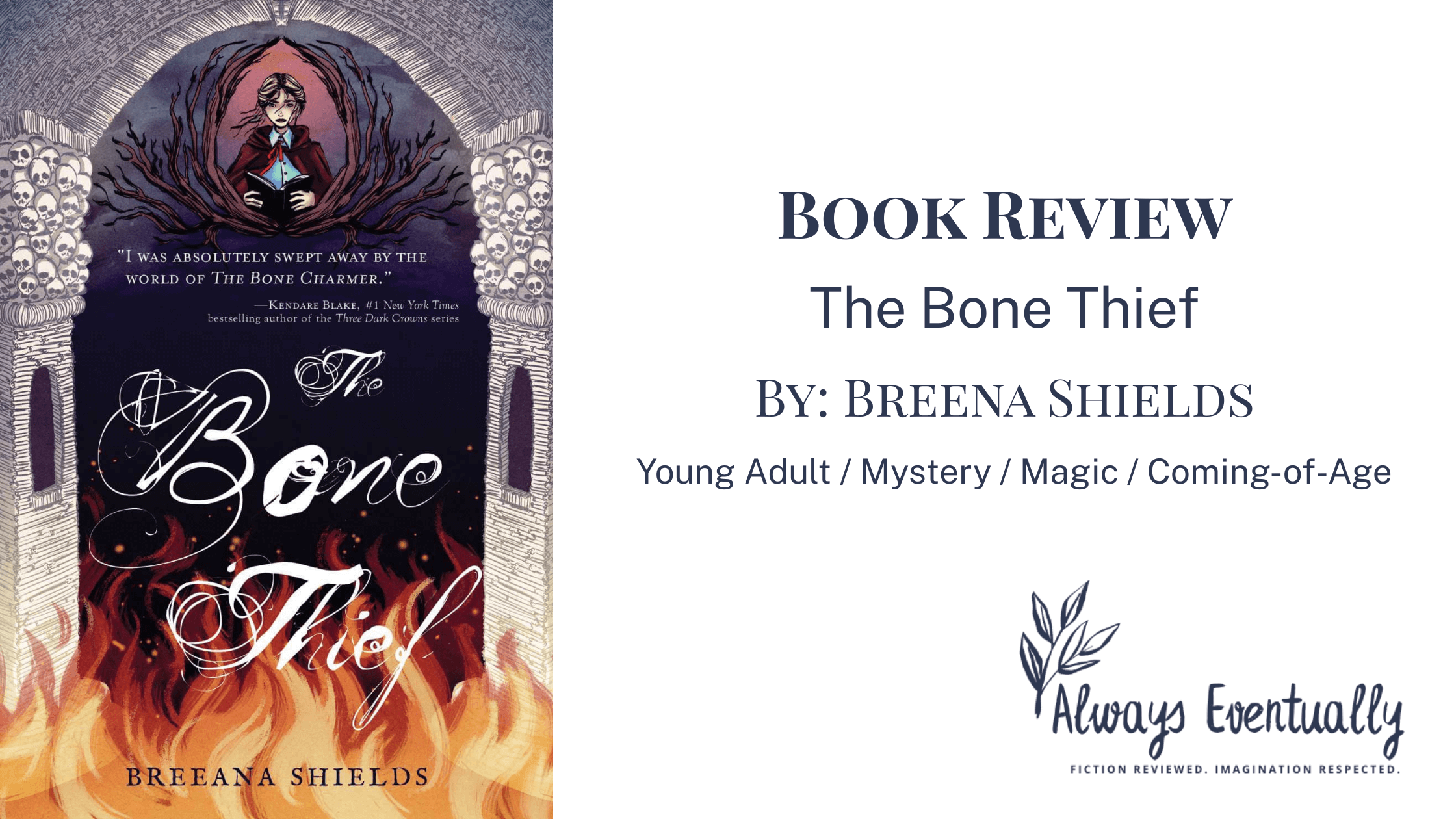 Blog banner featuring the cover of The Bone Thief, a YA novel. The cover is richly detailed with elements of fire, wood, and bone. Flames and the book’s title are framed by an archway constructed of skulls and bones, giving it a dark, magical feel. The banner also lists the genres: YA, mystery, magic, and coming of age.