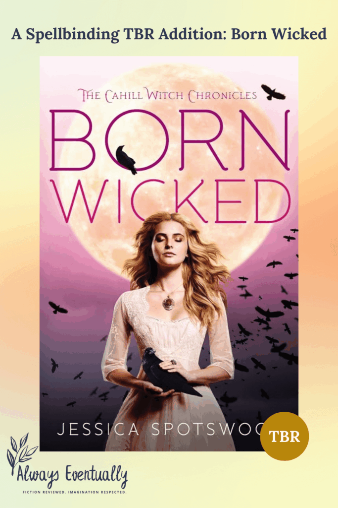 Pinterest banner featuring the text “A spellbinding TBR addition: Born Wicked” promoting a YA witch novel perfect for fans of young adult fantasy and witchcraft stories.