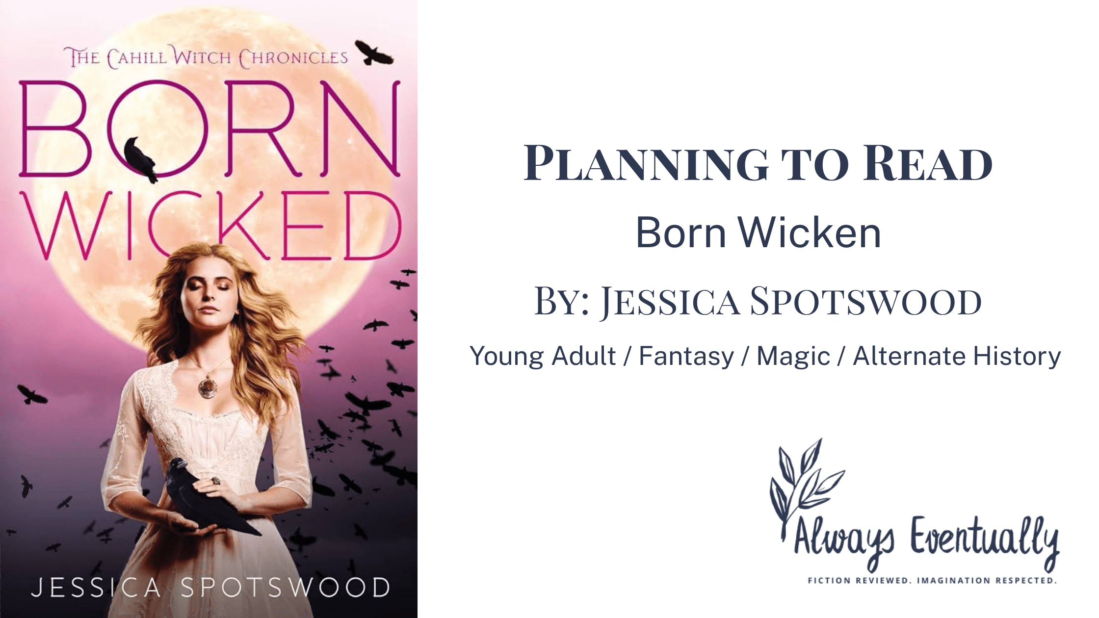 Blog banner featuring the title “Born Wicked” highlighting a YA witch novel with strong female protagonists, set in 1890s New England, exploring themes of agency and forbidden romance.