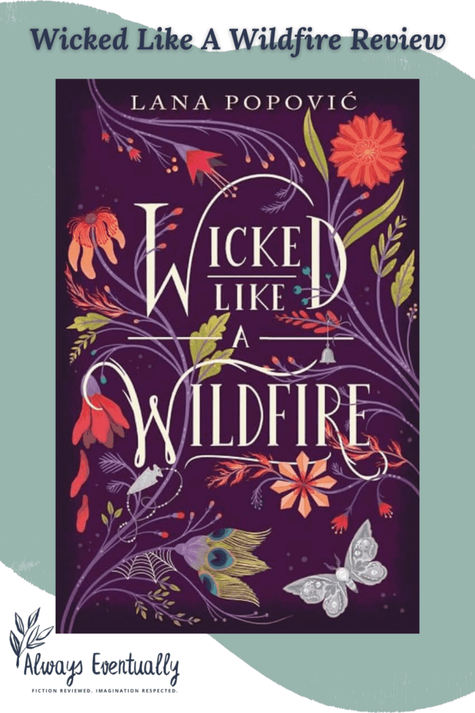 Pinterest banner featuring the cover of Wicked Like a Wildfire by Lana Popović, a purple cover with red flowers and sage leaves and white lettering, on a light green background with the text "Book Review." This banner highlights a slow-burn YA fantasy rooted in folklore, magical heritage, and family curses.