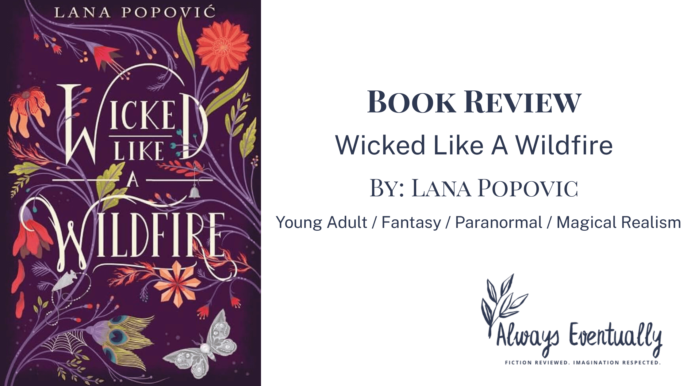 Pinterest banner promoting YA fantasy book reviews and witchy fantasy recommendations, featuring atmospheric and folklore-inspired themes. Wicked Like a Wildfire cover is purple with white lettering, sage green leaves, and reddish, pink flowers.