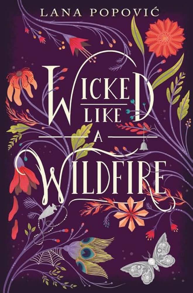 “Book cover of Wicked Like a Wildfire by Lana Popovic, featuring a purple background with red, gold, and sage flowers surrounding the title in elegant white lettering.”