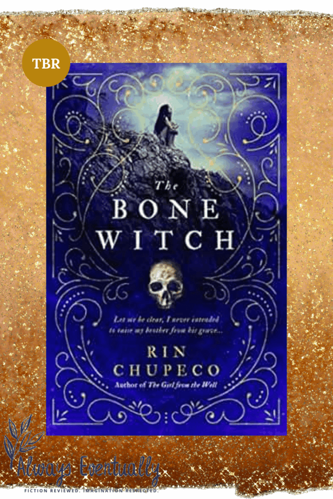 Pinterest banner for The Bone Witch by Rin Chupeco featuring the book cover on a gold glittering background. The cover shows a young woman sitting on a cliff against a dark blue sky, with ornate gold designs and white lettering. The word “TBR” is displayed on the pin, indicating it’s a to-be-read book recommendation.