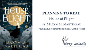 House of Blight book cover showing a platinum blonde woman in a black dress against a golden backdrop with abstract cresting waves. The banner displays “Mayyn Martineau” as the author and the title “House of Blight,” along with the genres young adult, romantasy, and gothic fiction.