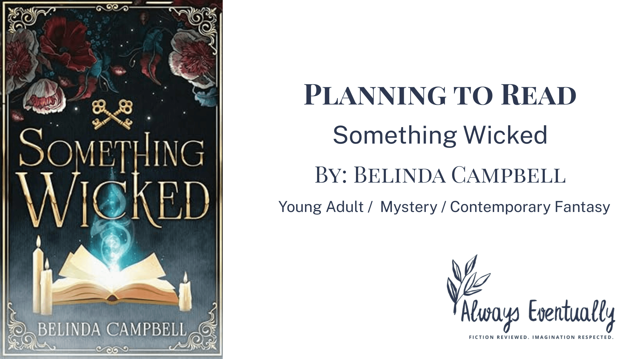 Blog banner featuring the cover of Something Wicked by Belinda Campbell, alongside genre labels: Young Adult, Mystery, and Contemporary Fantasy.