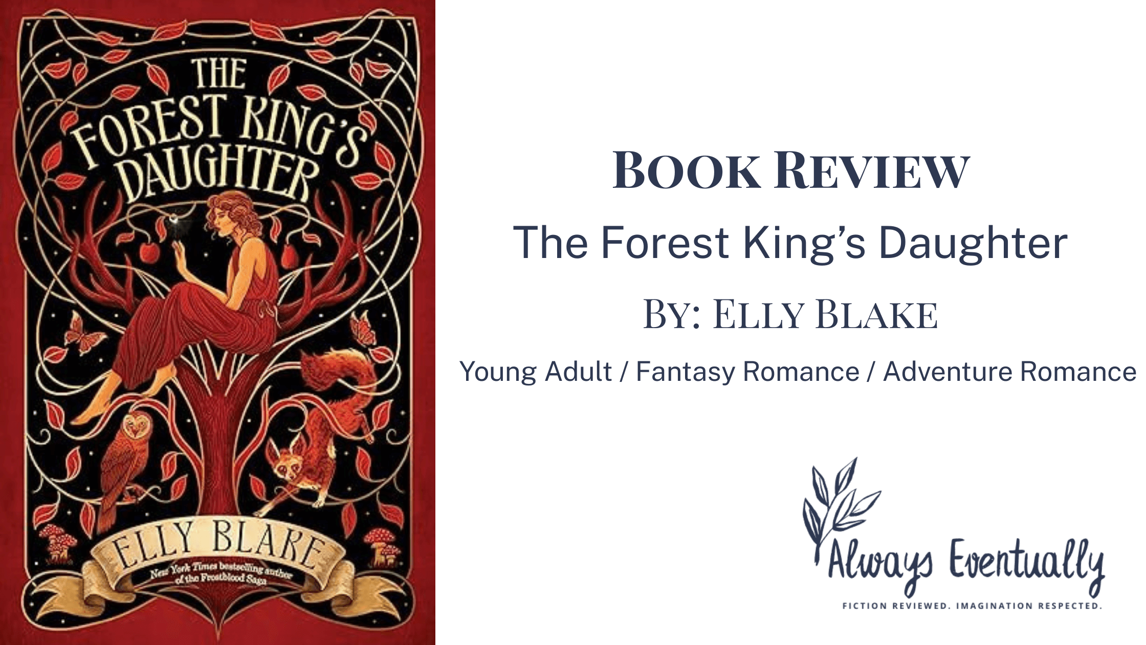 The Forest King’s Daughter by Elly Blake book cover with a young woman sitting in a tree, set against earthy red and black tones. Genres: Young Adult, Fantasy Romance, Adventure.