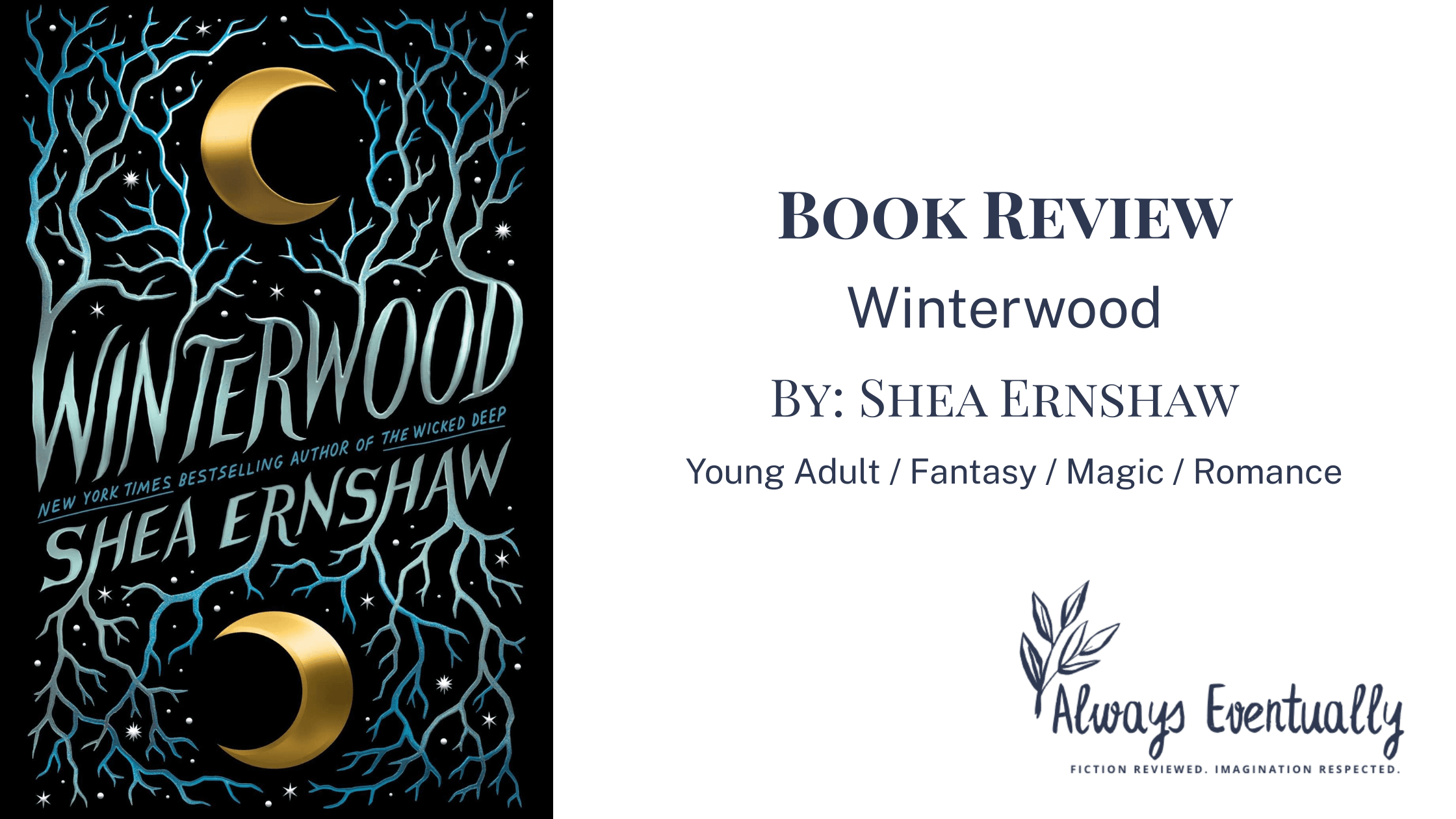 Winterwood book banner featuring the cover of Shea Ernshaw’s novel, with black background and silvery-blue tree branch lettering. Two gold moons and stars evoke a wintry, moonlit sky. Genre tags—Young Adult, Fantasy, Magic, and Romance—are also included on the banner.